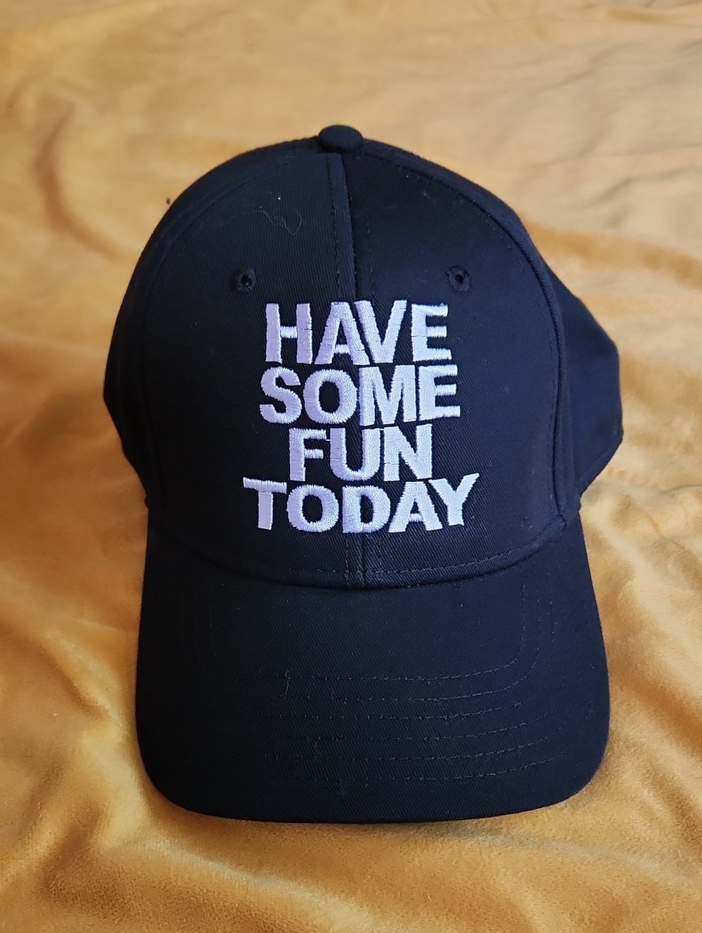 Source Unknown Black Baseball Cap with White "HAVE SOME FUN TODAY" Embroidery